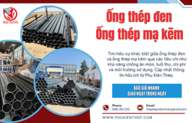 Ống thép: Phân biệt ống thép đen và ống thép mạ kẽm 