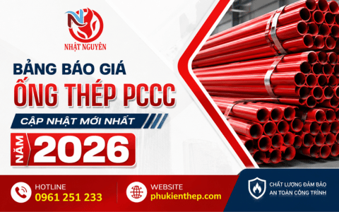 Báo giá ống thép PCCC mới nhất năm 2026