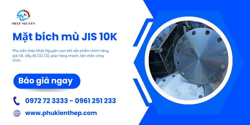 Mặt bích mù JIS 10K giá cực tốt