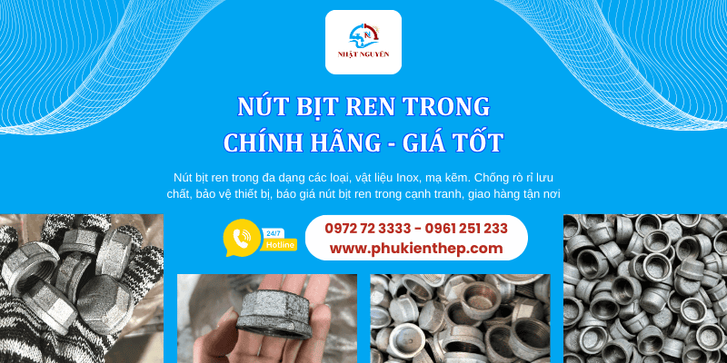 Nút bịch ren trong chính hãng giá tốt
